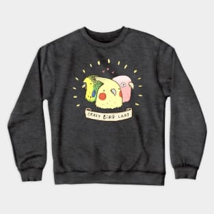 Crazy Bird Lady Crewneck Sweatshirt